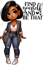 Load image into Gallery viewer, FIND YOURSELF AND BE THAT