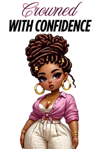 Crowned with Confidence