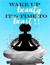 Load image into Gallery viewer, Wake up Beauty its time to Beast Digital Download
